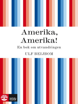 cover image of Amerika, Amerika--en bok om utvandringen